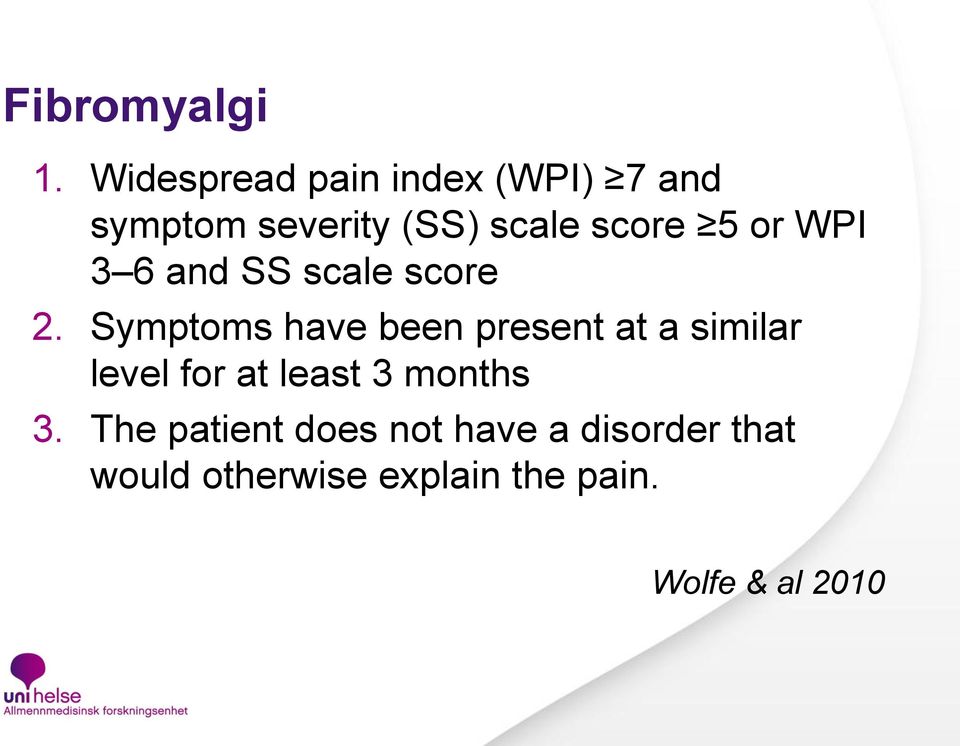 or WPI 3 6 and SS scale score 2.