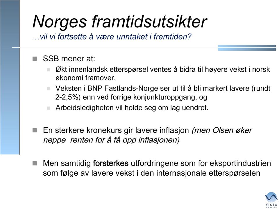 vi fortsette å være