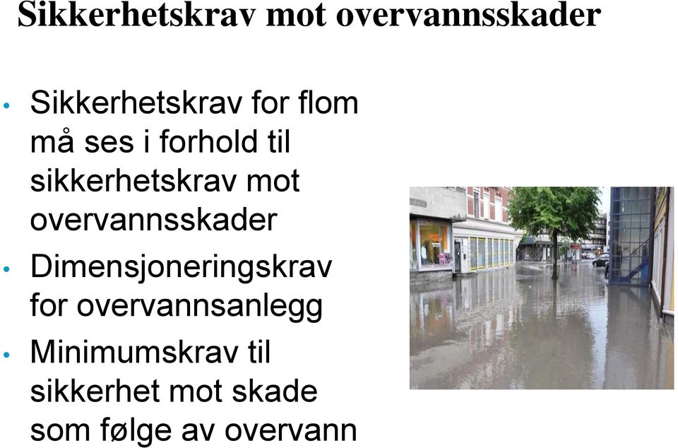 overvannsskader Dimensjoneringskrav for