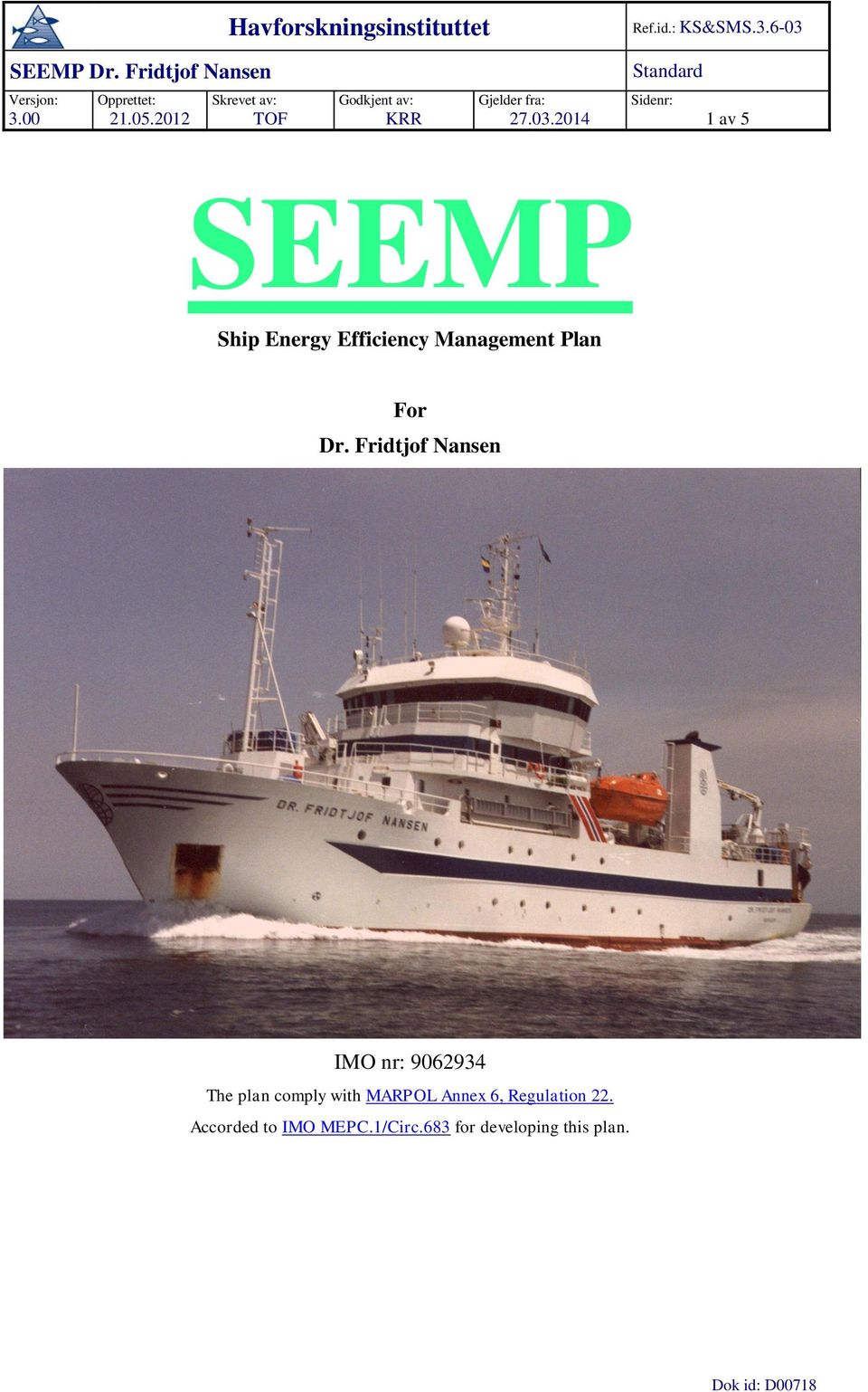 2014 Sidenr: 1 av 5 SEEMP Ship Energy Efficiency Management Plan For Dr.