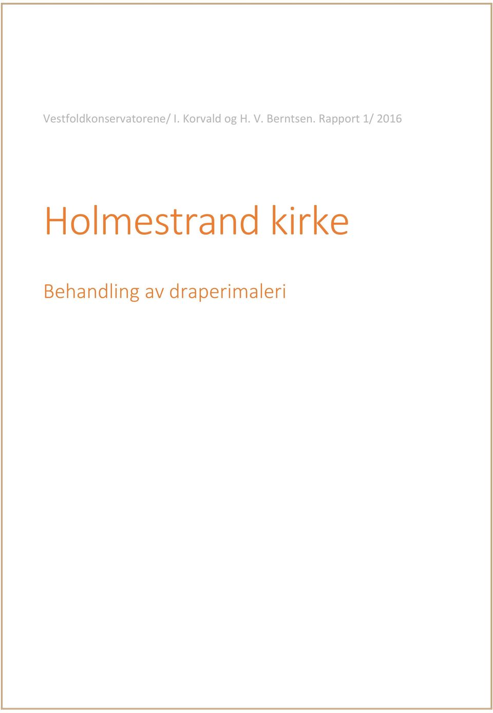 Rapport 1/ 2016 Holmestrand