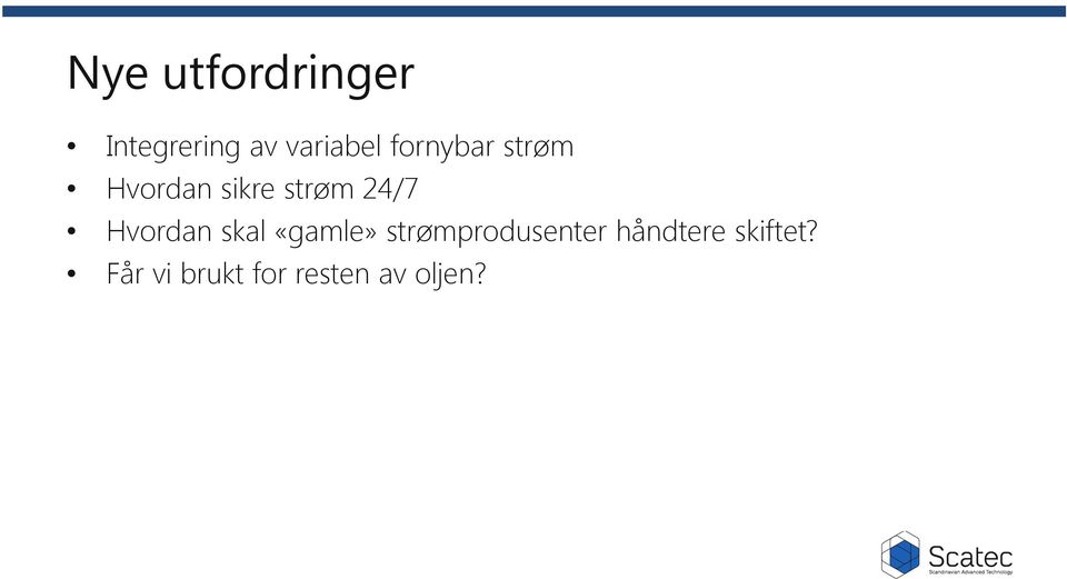 Hvordan skal «gamle» strømprodusenter