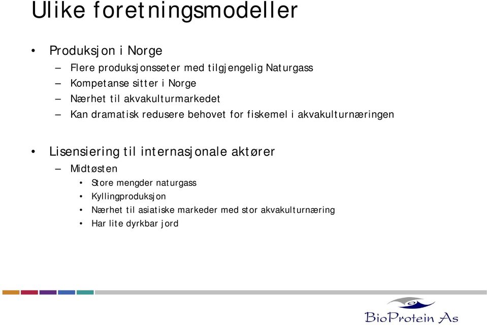 fiskemel i akvakulturnæringen Lisensiering til internasjonale aktører Midtøsten Store mengder