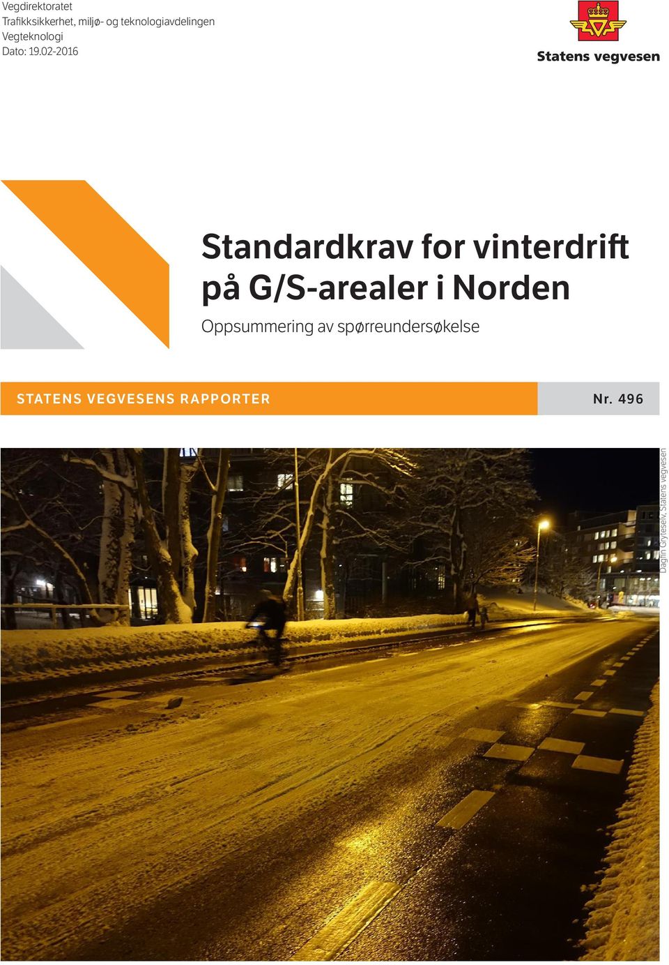 02-2016 Standardkrav for vinterdrift på G/S-arealer i Norden