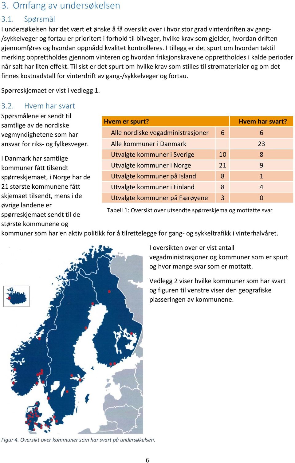 driften gjennomføres og hvordan oppnådd kvalitet kontrolleres.