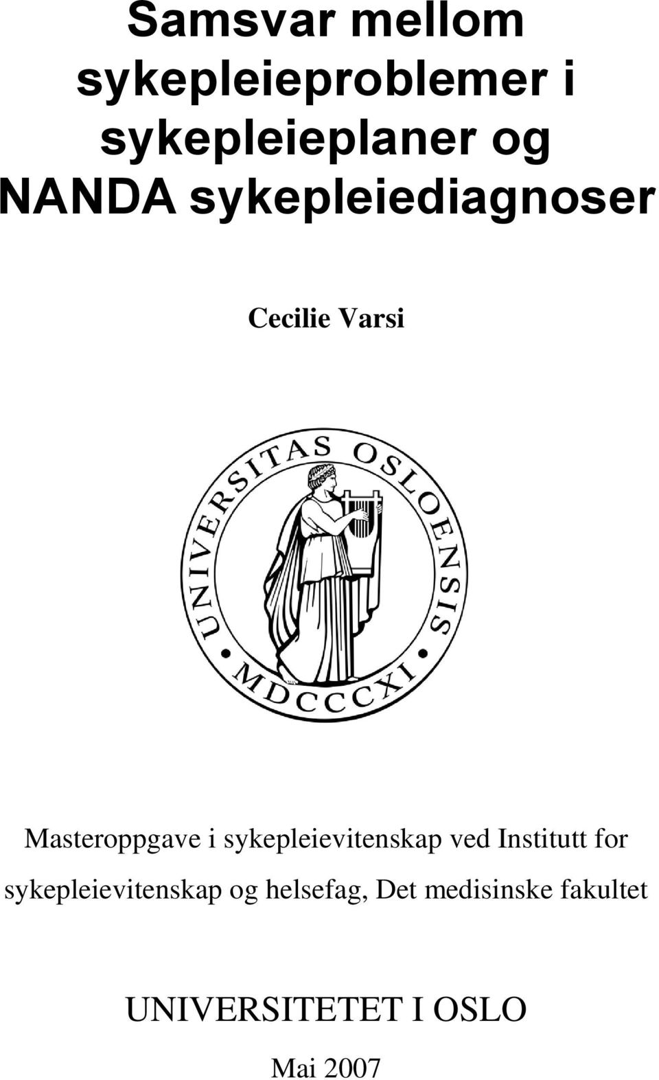 sykepleievitenskap ved Institutt for sykepleievitenskap