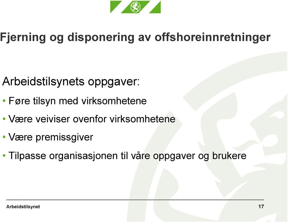 virksomhetene Være premissgiver