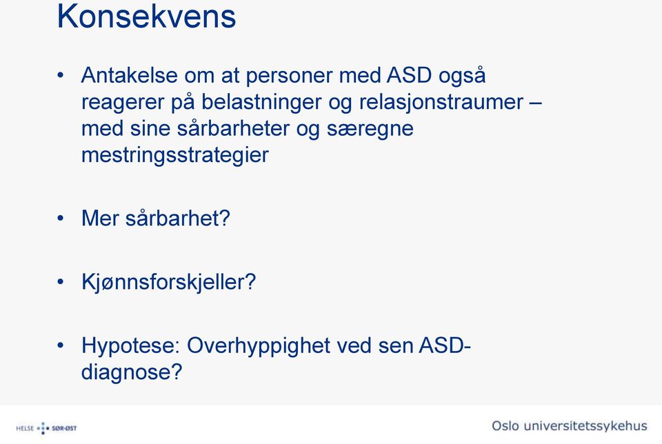 sårbarheter og særegne mestringsstrategier Mer