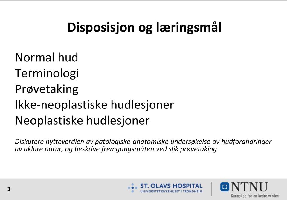 nytteverdien av patologiske-anatomiske undersøkelse av