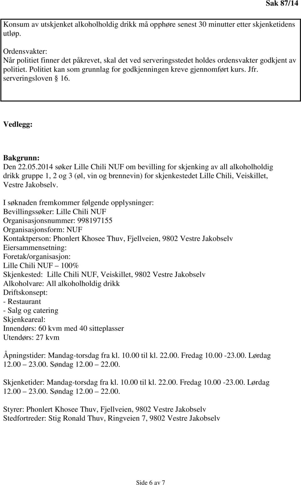 serveringsloven 16. Vedlegg: Bakgrunn: Den 22.05.