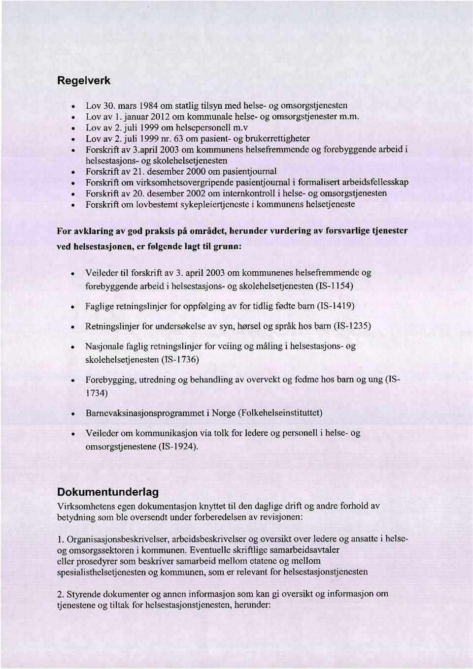 desember 2000 om pasientjoumal Forskrift om virksomhetsovergripende pasientjournal i formalisert arbeidsfellesskap Forskrift av 20.