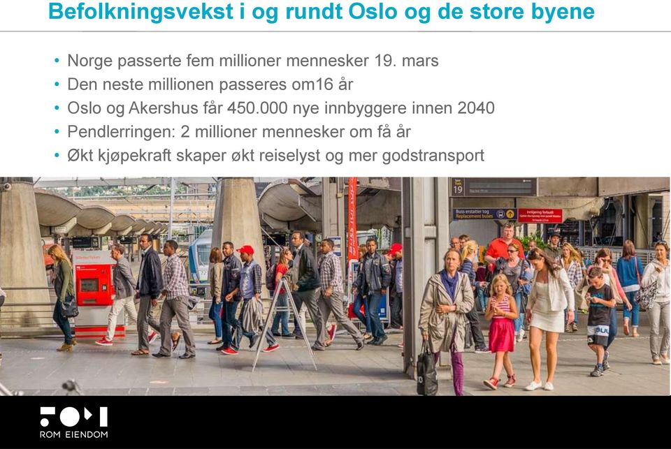 mars Den neste millionen passeres om16 år Oslo og Akershus får 450.