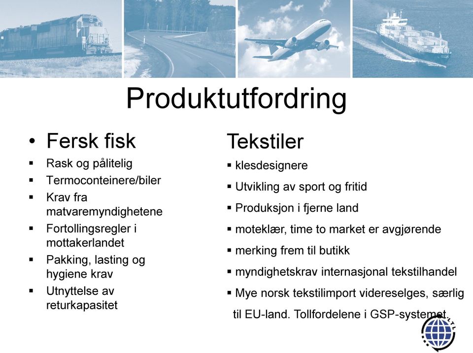 sport og fritid Produksjon i fjerne land moteklær, time to market er avgjørende merking frem til butikk