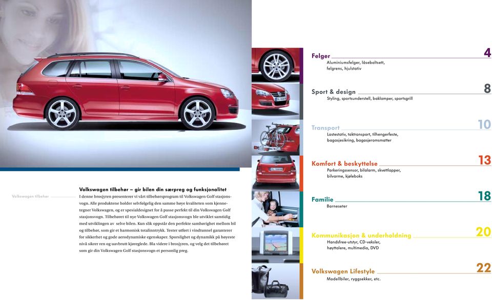 brosjyren presenterer vi vårt tilbehørsprogram til Volkswagen Golf stasjonsvogn.