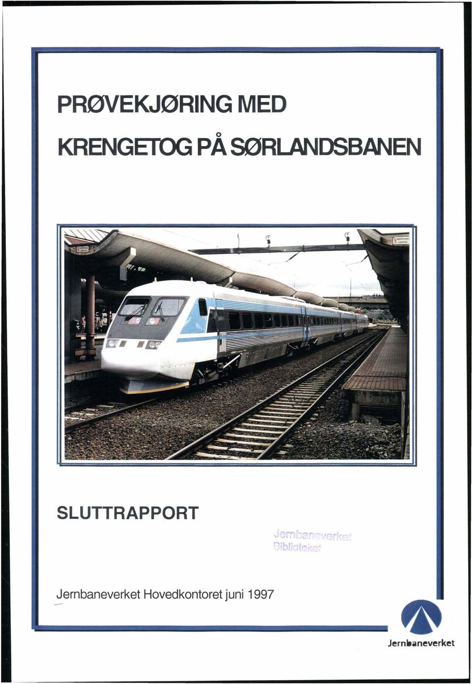 SLUTTRAPPORT Jernbaneverket