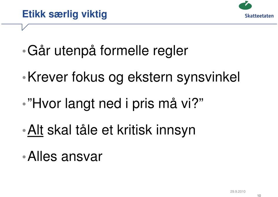 synsvinkel Hvor langt ned i pris må vi?