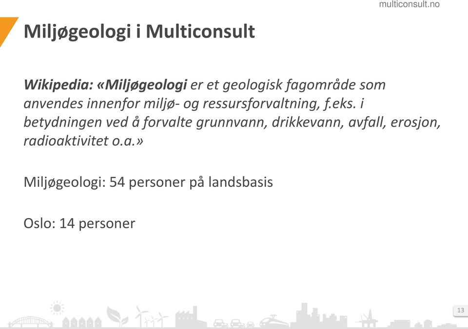 i betydningen ved å forvalte grunnvann, drikkevann, avfall, erosjon,