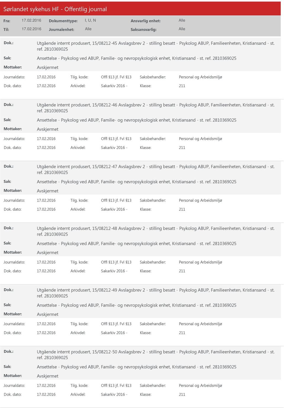 2810369025 tgående internt produsert, 15/0821246 Avslagsbrev 2 stilling besatt Psykolog ABP, Familieenheten, Kristiansand st. ref.