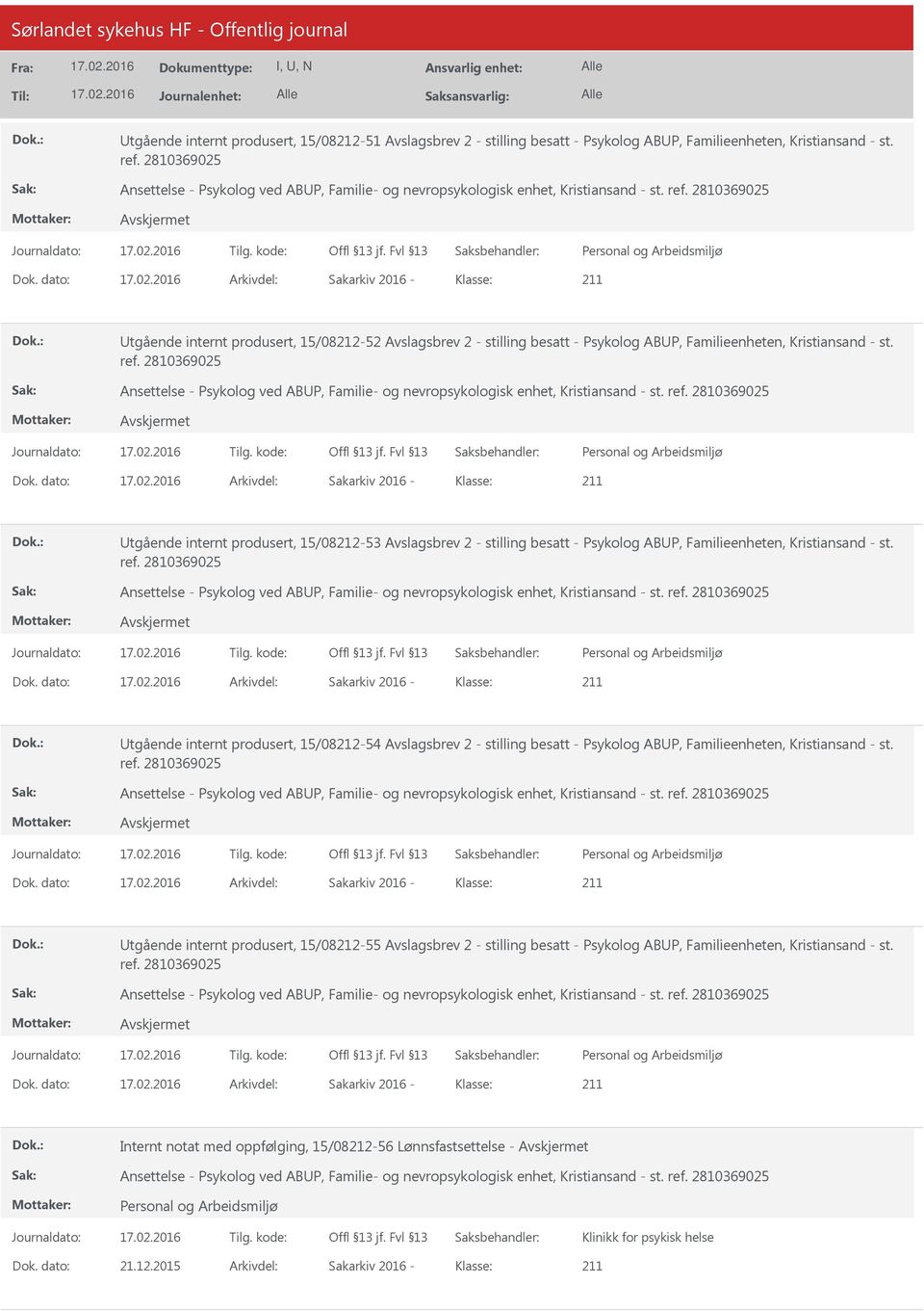 2810369025 tgående internt produsert, 15/0821252 Avslagsbrev 2 stilling besatt Psykolog ABP, Familieenheten, Kristiansand st. ref.