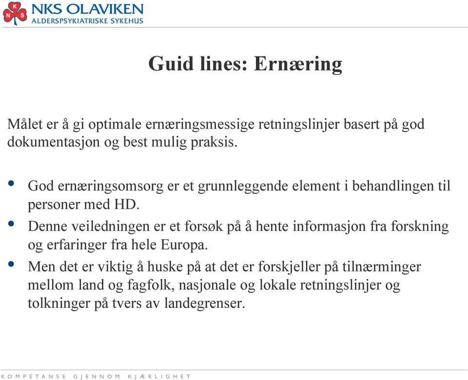 Denne veiledningen er et forsøk på å hente informasjon fra forskning og erfaringer fra hele Europa.