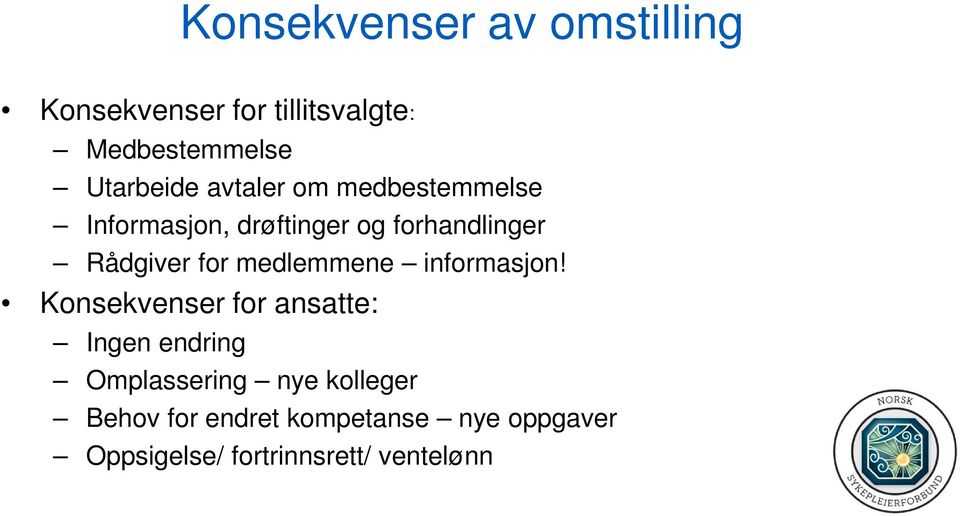 Rådgiver for medlemmene informasjon!