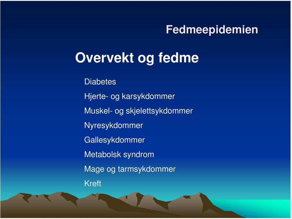 Nyresykdommer Gallesykdommer Metabolsk