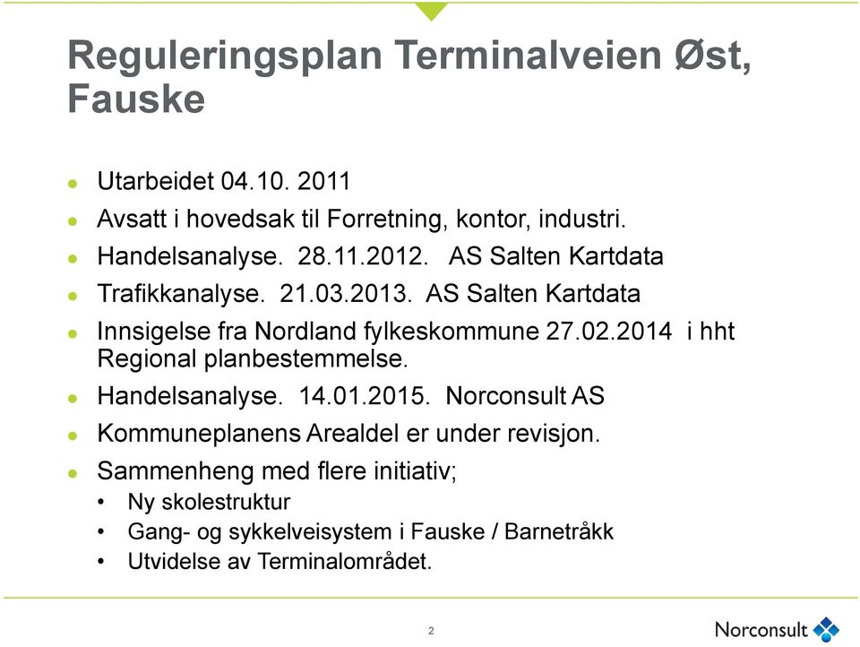 AS Salten Kartdata Innsigelse fra Nordland fylkeskommune 27.02.2014 i hht Regional planbestemmelse. Handelsanalyse. 14.01.2015.