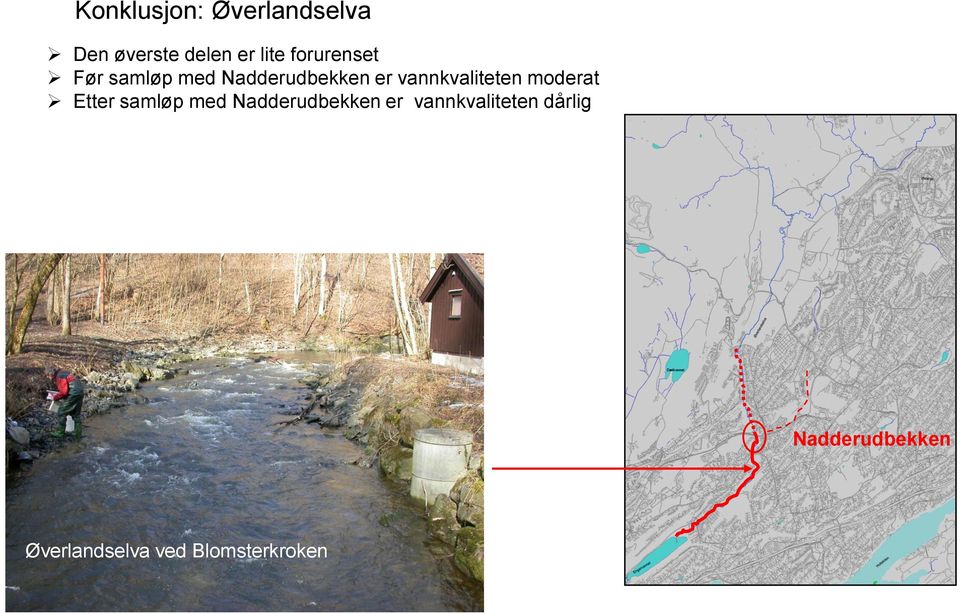 vannkvaliteten moderat Etter samløp med Nadderudbekken