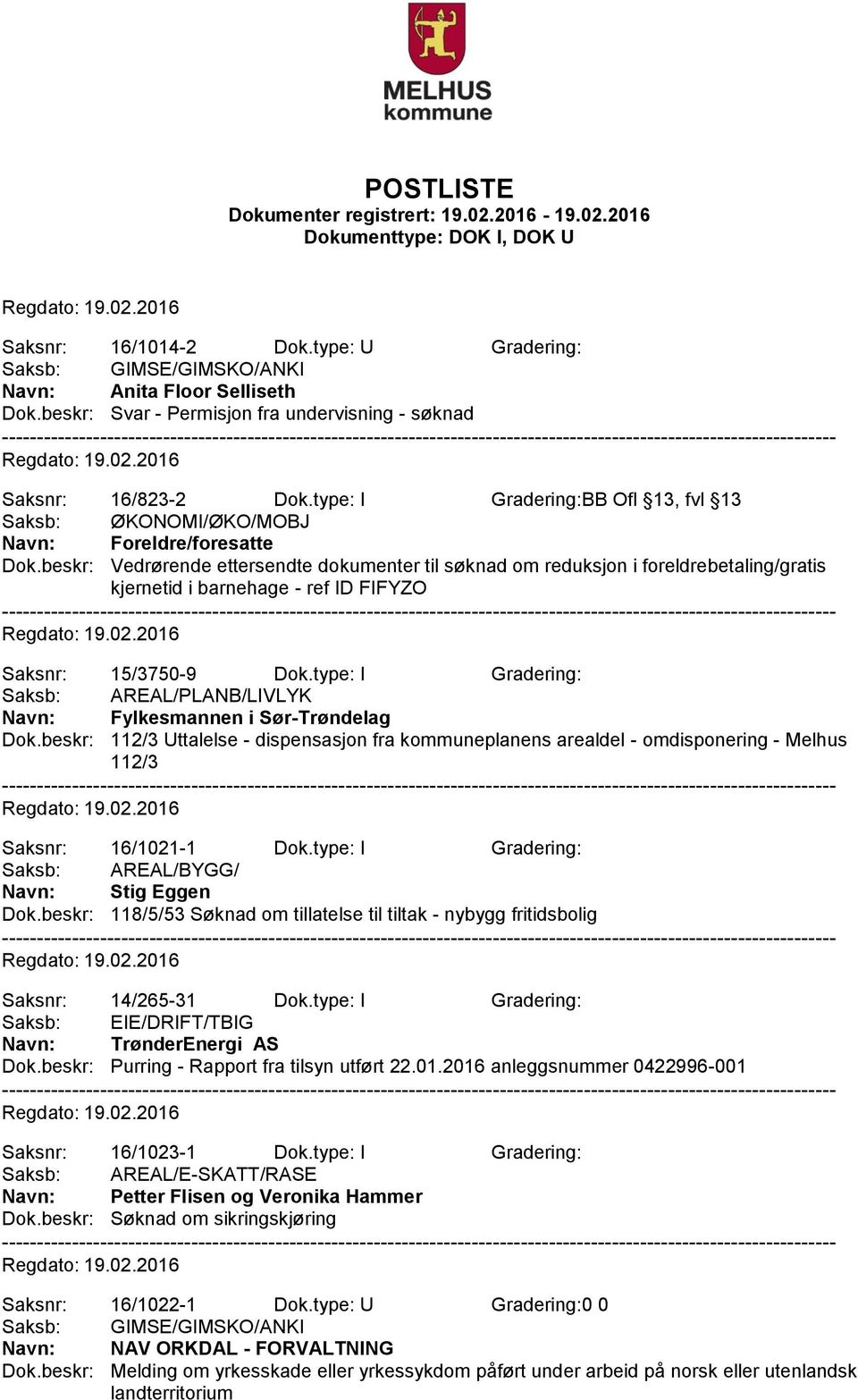 beskr: Vedrørende ettersendte dokumenter til søknad om reduksjon i foreldrebetaling/gratis kjernetid i barnehage - ref ID FIFYZO Saksnr: 15/3750-9 Dok.