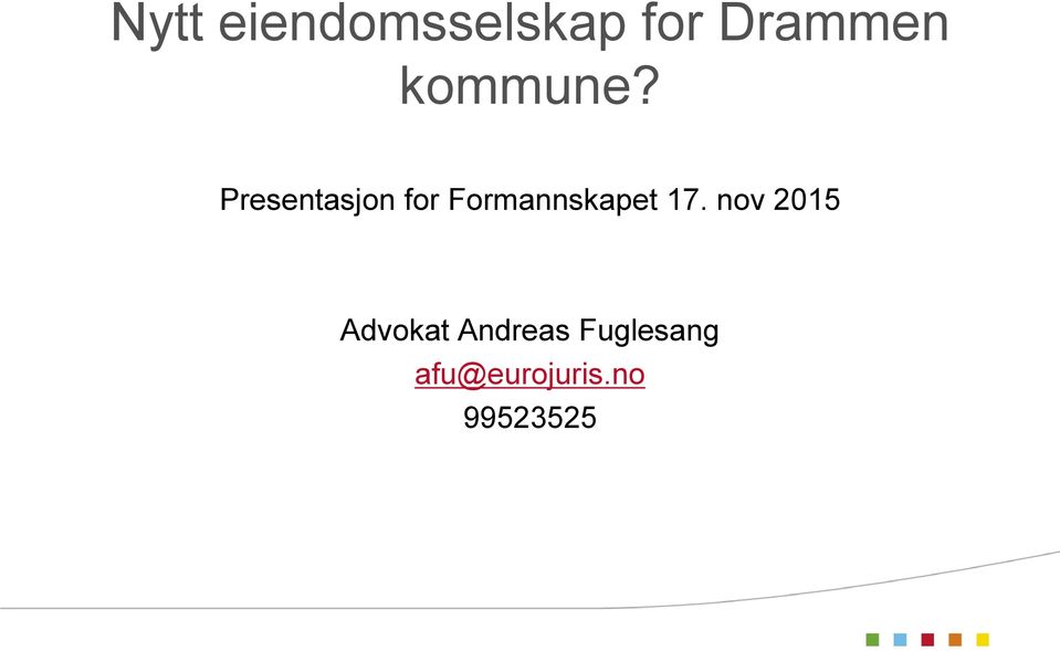 Presentasjon for Formannskapet 17.