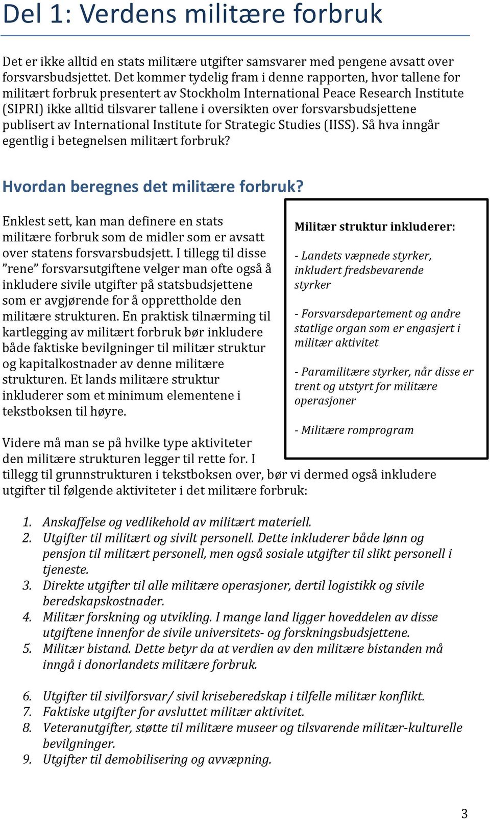 publisertavinternationalinstituteforstrategicstudies(iiss).såhvainngår egentligibetegnelsenmilitærtforbruk? Hvordan-beregnes-det-militære-forbruk?