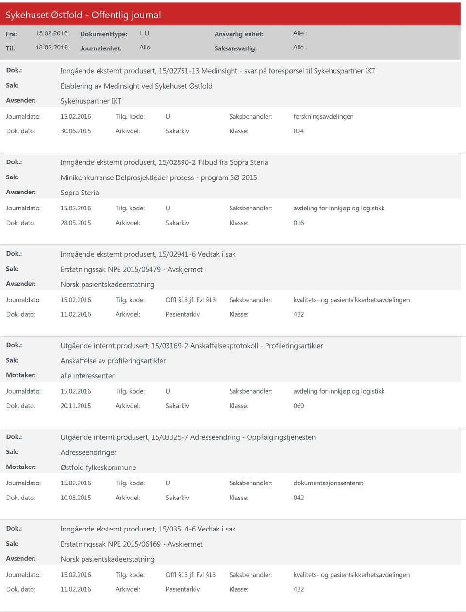 2015 Arkivdel: Sakarkiv 024 Inngående eksternt produsert, 15/02890-2 Tilbud fra Sopra Steria Minikonkurranse Delprosjektleder prosess - program SØ 2015 Sopra Steria avdeling for innkjøp og logistikk