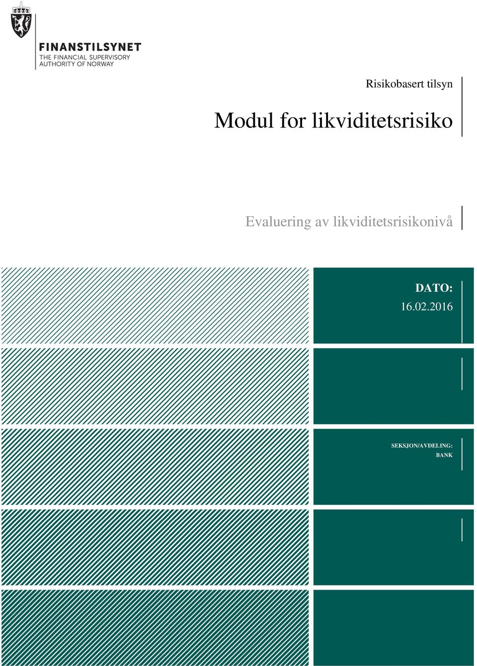 av likviditetsrisikonivå DATO: