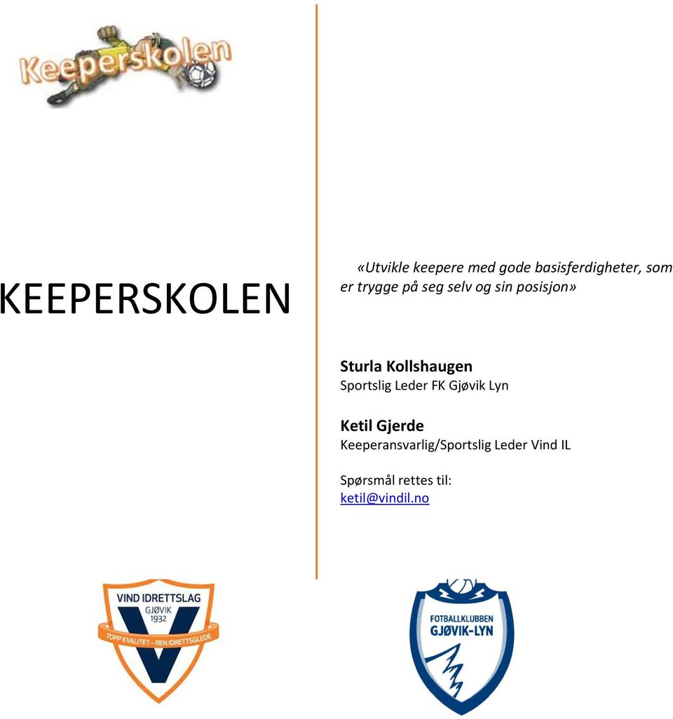 Kollshaugen Sportslig Leder FK Gjøvik Lyn Ketil Gjerde