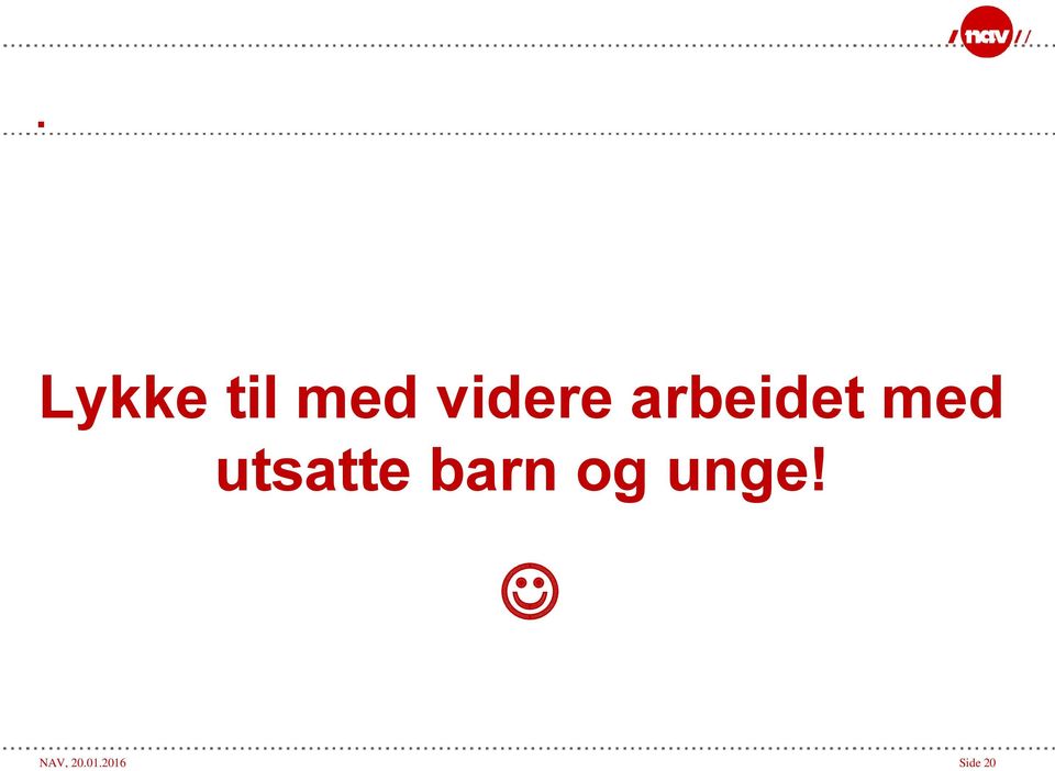 utsatte barn og unge!