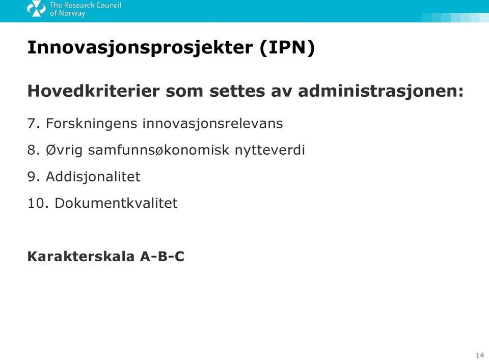 Forskningens innovasjonsrelevans 8.