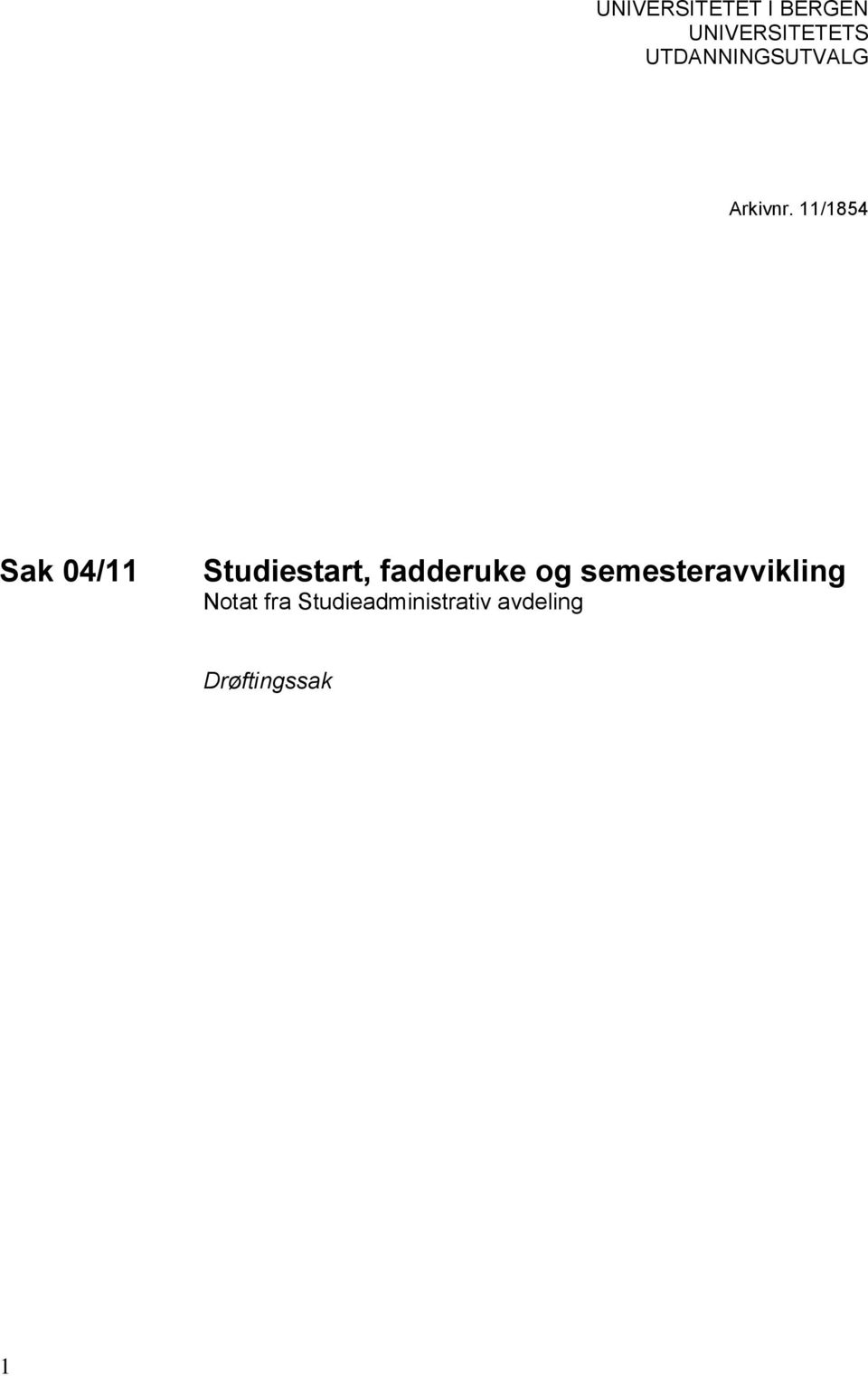 11/1854 Sak 04/11 Studiestart, fadderuke og