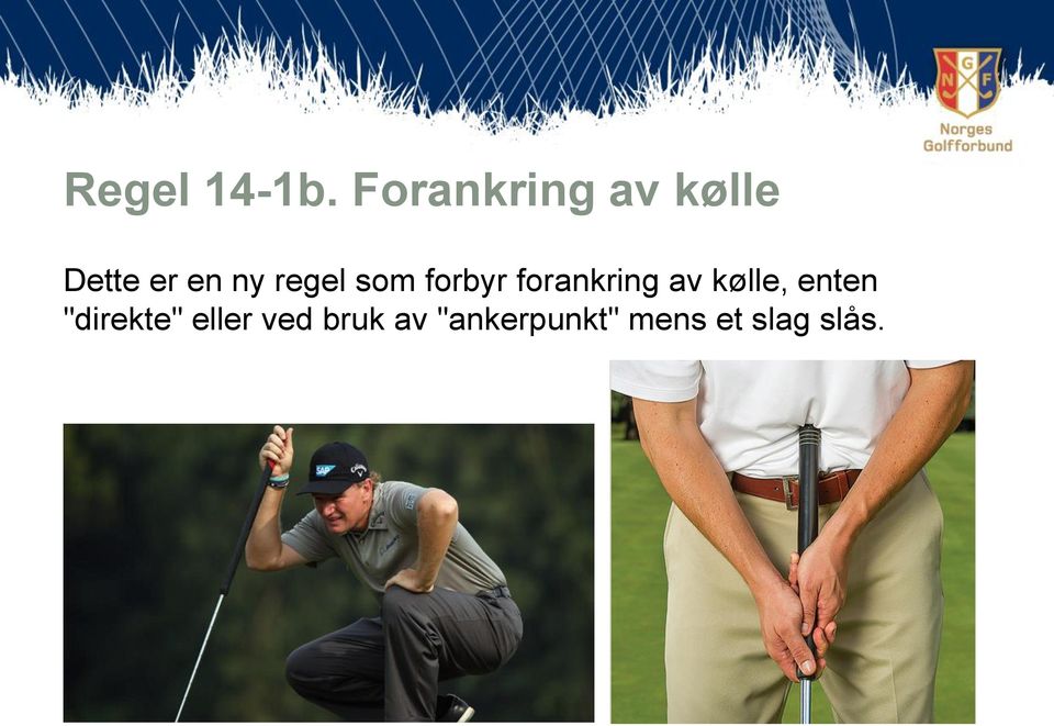 regel som forbyr forankring av kølle,