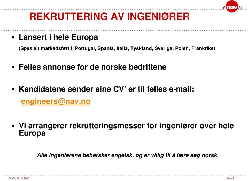 CV er til felles e-mail; engineers@nav.