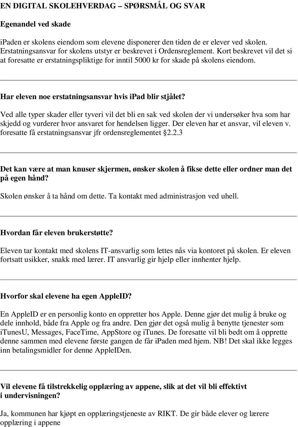 Har eleven noe erstatningsansvar hvis ipad blir stjålet?