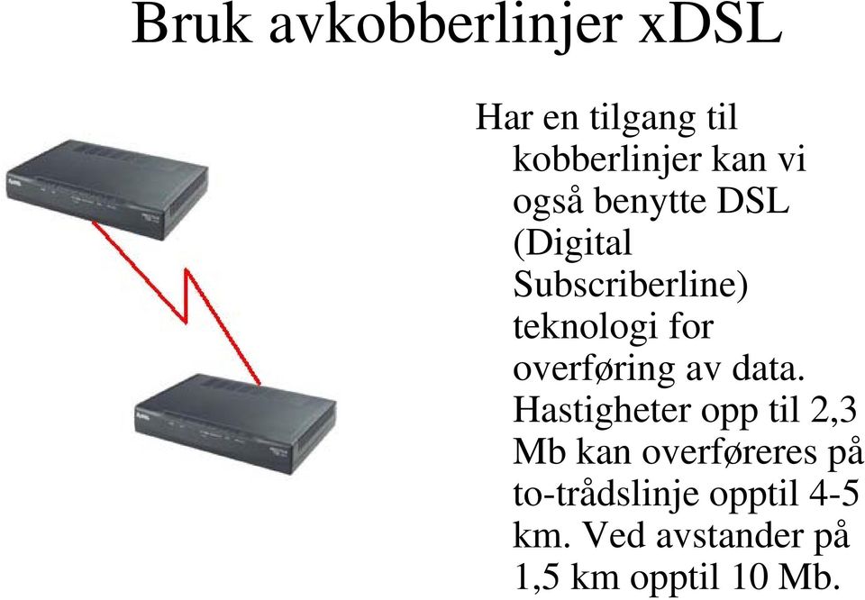 overføring av data.