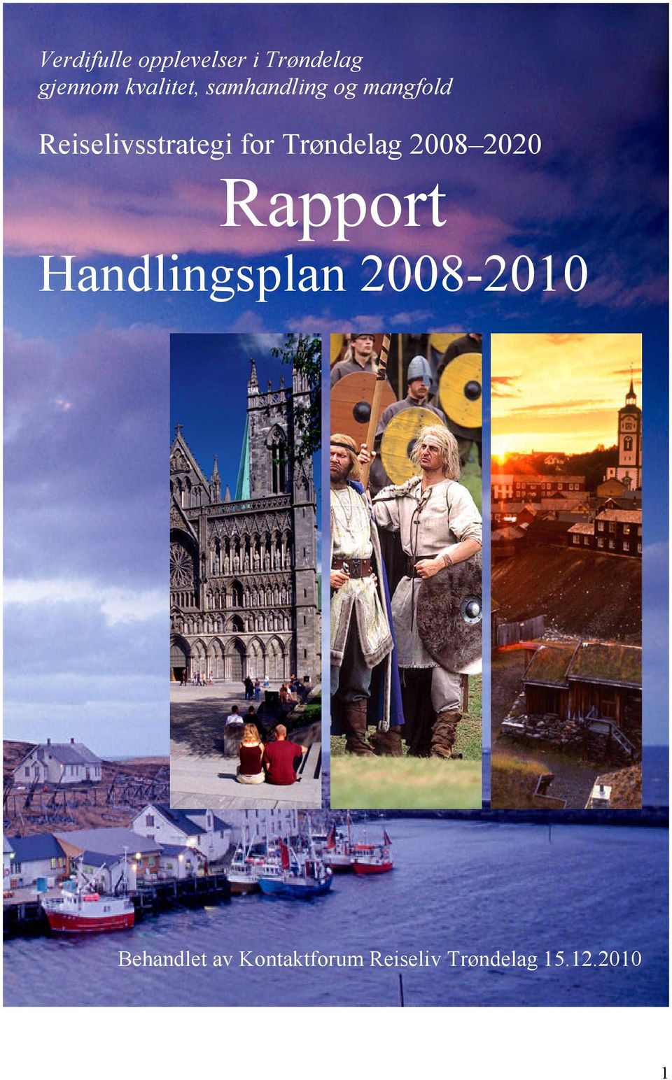 for 2008 2020 Rapport Handlingsplan