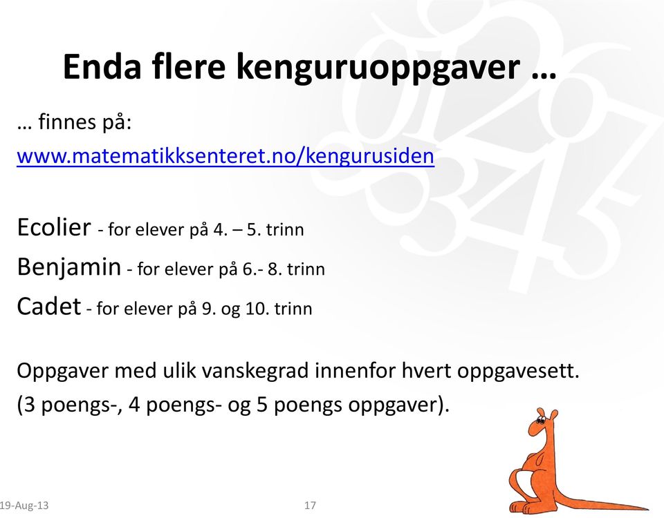 trinn Benjamin - for elever på 6.- 8. trinn Cadet - for elever på 9. og 10.