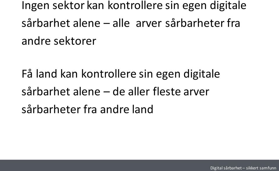 sektorer Få land kan kontrollere sin egen digitale