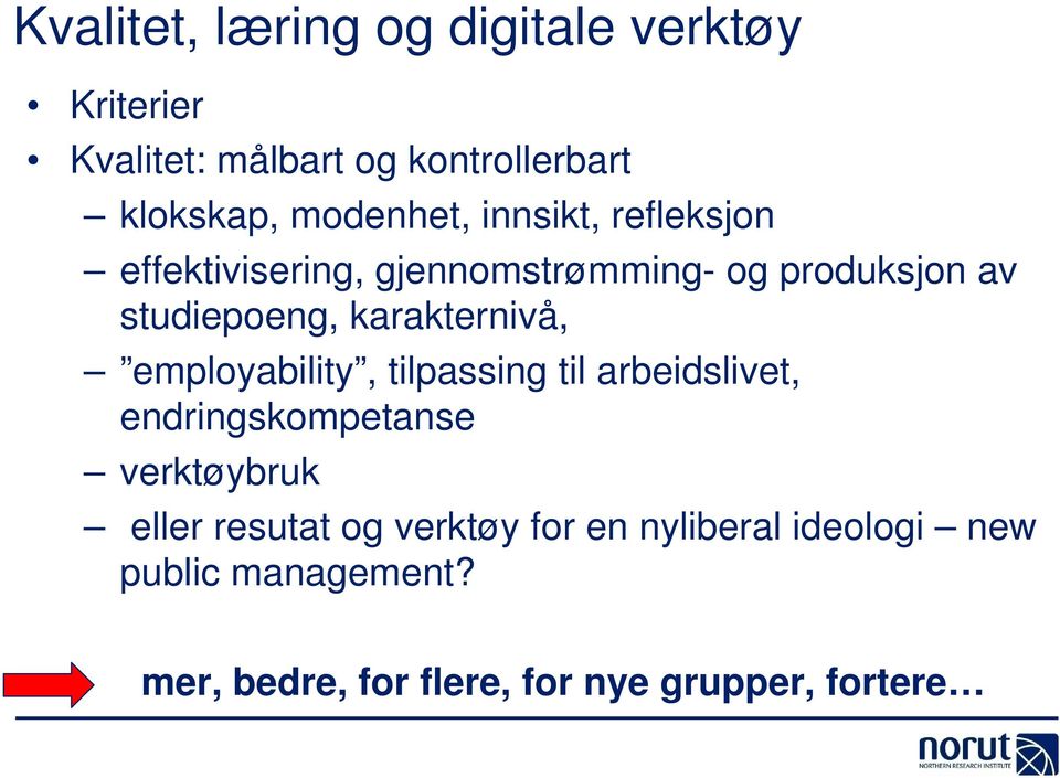 karakternivå, employability, tilpassing til arbeidslivet, endringskompetanse verktøybruk eller