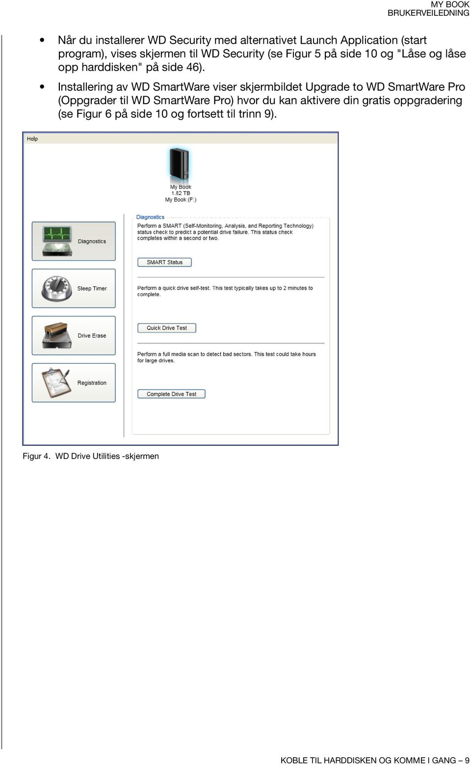 Installering av WD SmartWare viser skjermbildet Upgrade to WD SmartWare Pro (Oppgrader til WD SmartWare Pro) hvor