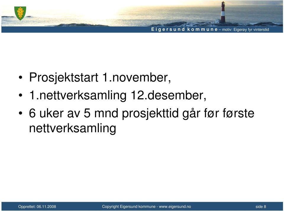 desember, 6 uker av 5 mnd