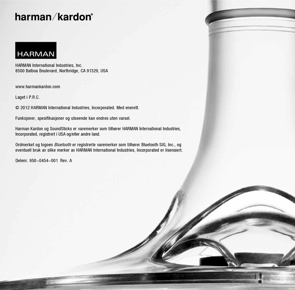 Harman Kardon og SoundSticks er varemerker som tilhører HARMAN International Industries, Incorporated, registrert i USA og/eller andre land.