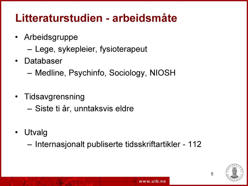 Sociology, NIOSH Tidsavgrensning Siste ti år, unntaksvis