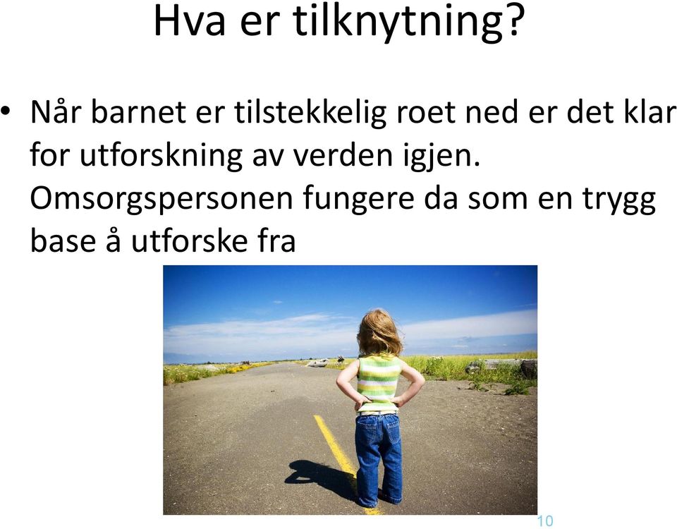 det klar for utforskning av verden igjen.